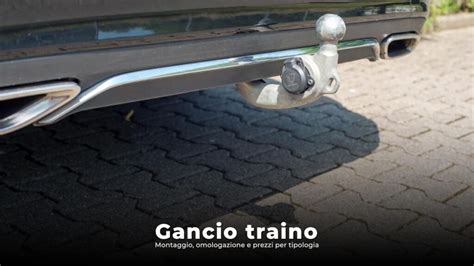 Diversi tipi di ganci traino (fisso, estraibile, a scomparsa)