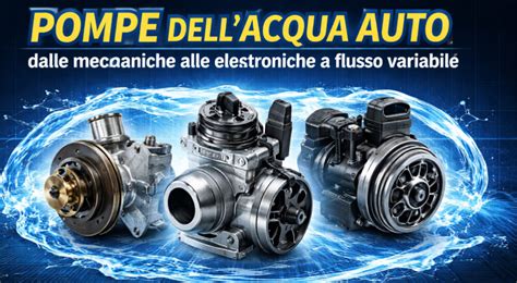 diversi modelli di pompe dell'acqua per auto