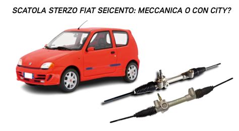 Fiat Seicento con evidenziate le aree del sistema di sterzo