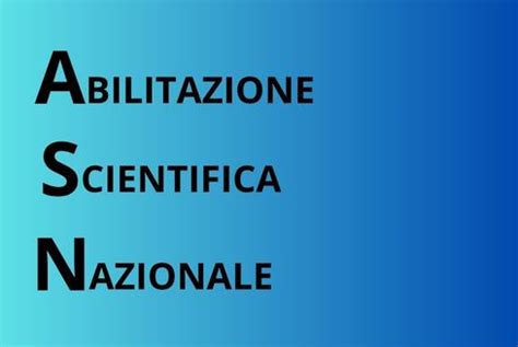 Il processo di Abilitazione Scientifica Nazionale (ASN)