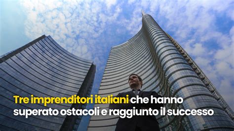 Imprenditori italiani di successo