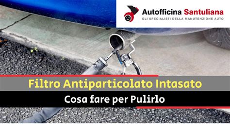 Filtro antiparticolato intasato vs filtro pulito