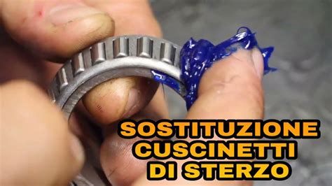Sostituzione cuscinetti sterzo