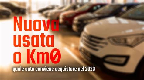 Confronto tra acquisto auto nuova, usata e Km0