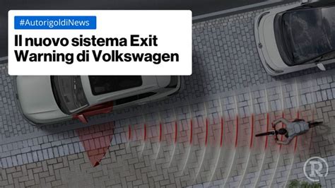 Sistema Exit Warning Volkswagen in azione