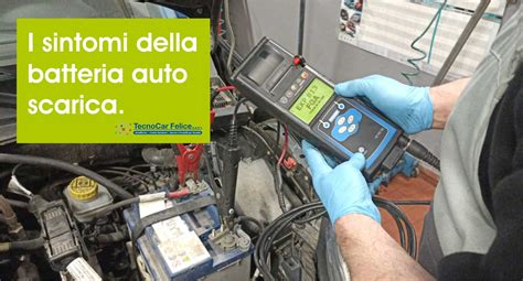 Segni di una batteria auto scarica o difettosa