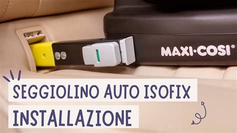 Installazione corretta di un seggiolino auto con sistema Isofix