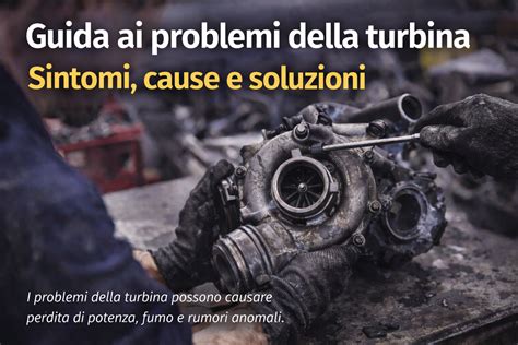 Grafico che illustra i sintomi di una turbina danneggiata