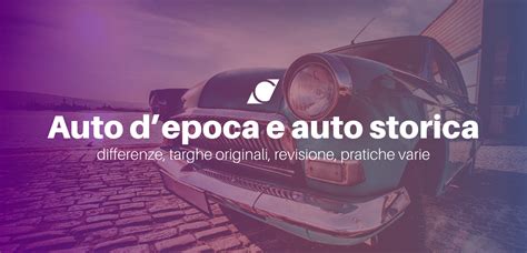 Schema differenze auto storica e auto d'epoca