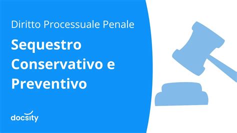 Dettaglio delle diverse tipologie di sequestro (probatorio, conservativo, preventivo, amministrativo) con icone rappresentative
