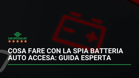 Spia batteria accesa sul cruscotto auto