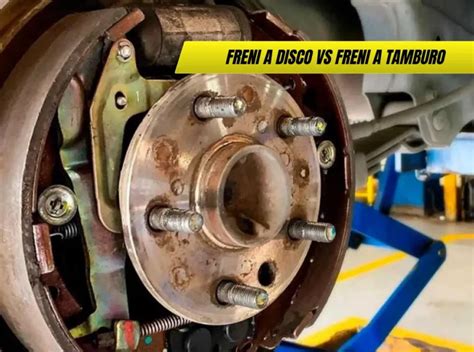 Differenze tra freni a disco e a tamburo