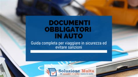 Documenti obbligatori per la guida di un'auto