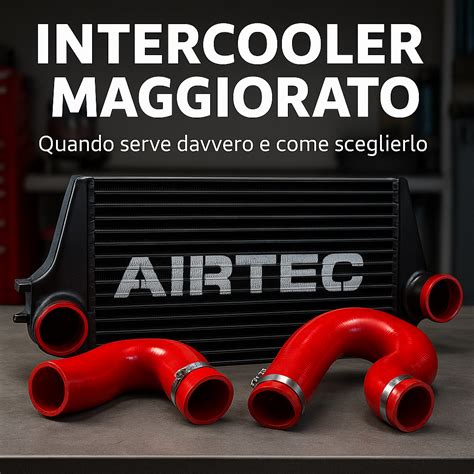 intercooler maggiorato vs originale