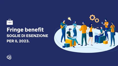 Grafico a barre che mostra l'evoluzione delle soglie di esenzione fiscale per i fringe benefit negli ultimi anni