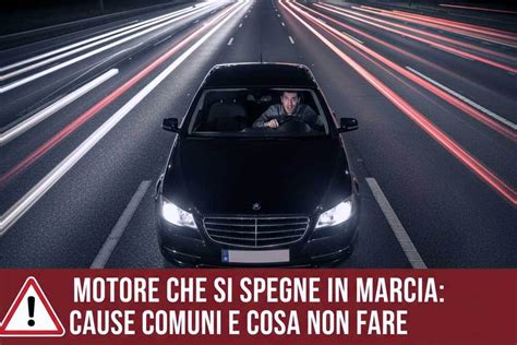 Motore che si spegne improvvisamente
