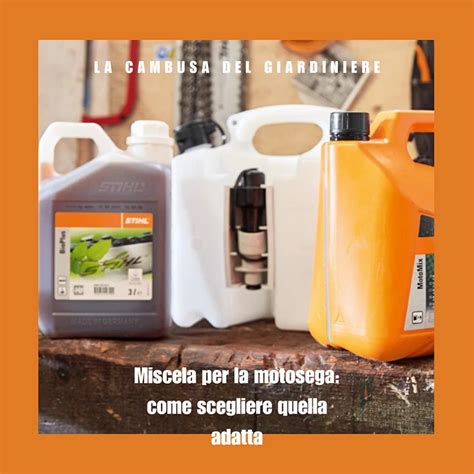 Miscela olio/benzina per motosega