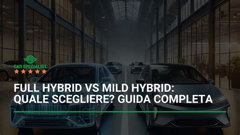 differenze full hybrid e mild hybrid