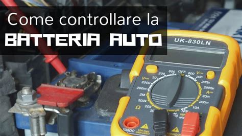 come testare batteria auto