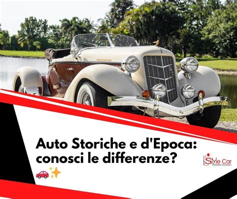 Differenze tra auto d'epoca e auto storiche