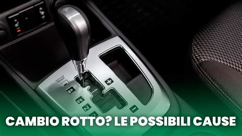 Sintomi di un cambio auto difettoso